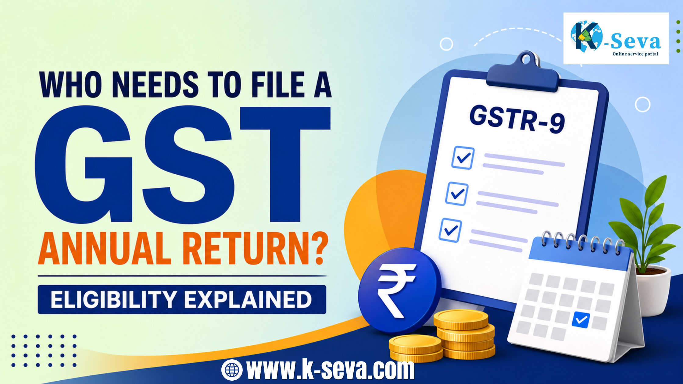 Who Needs to File a GST Annual Return? Eligibility Explained