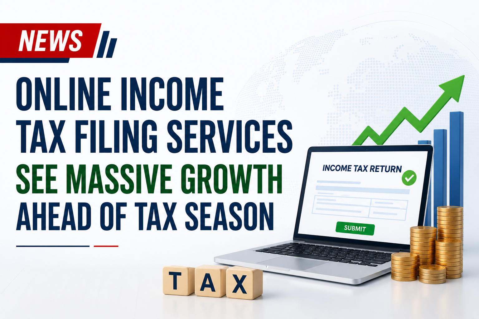 Online Income Tax Filing Services See Massive Growth Ahead of Tax Season